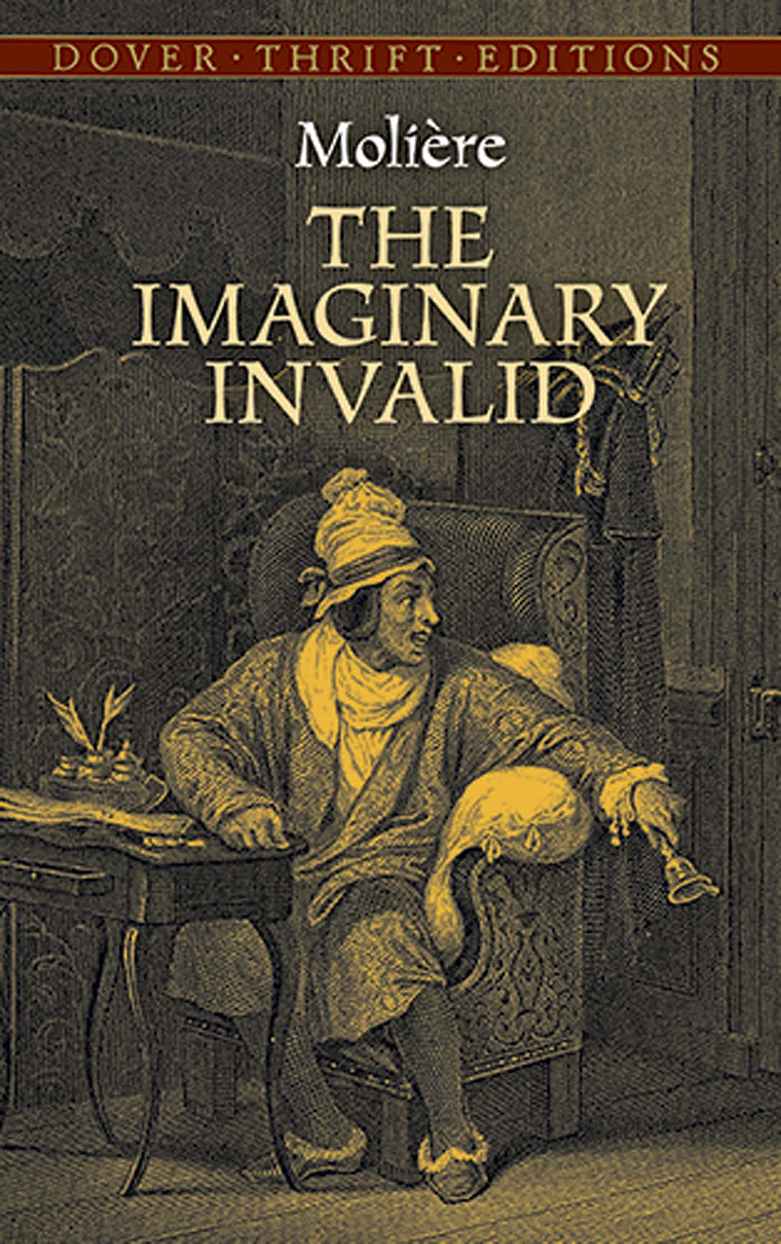 The Imaginary Invalid (Dover Thrift Editions: Plays),Used