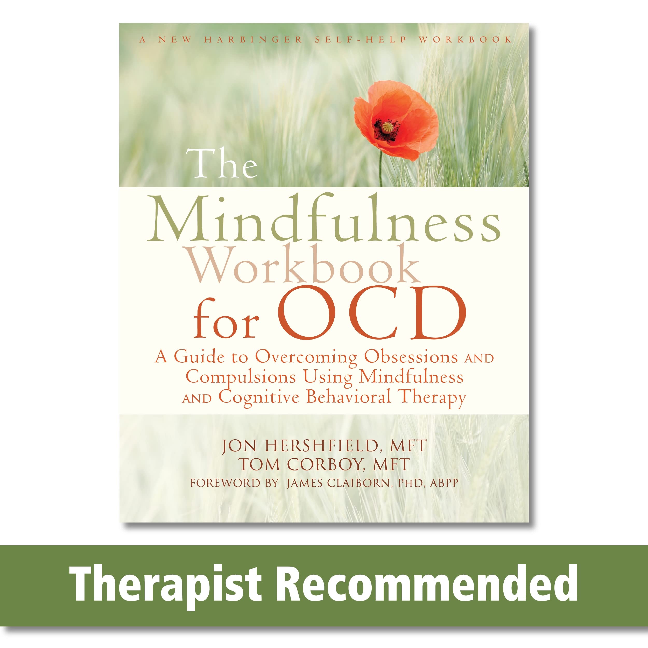 The Mindfulness Workbook For Ocd: A Guide To Overcoming Obsessions And Compulsions Using Mindfulness And Cognitive Behavioral Th