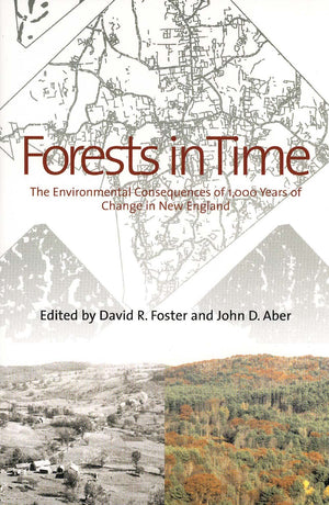 Forests in Time: The Environmental Consequences of 1,000 Years of Change in New England,Used