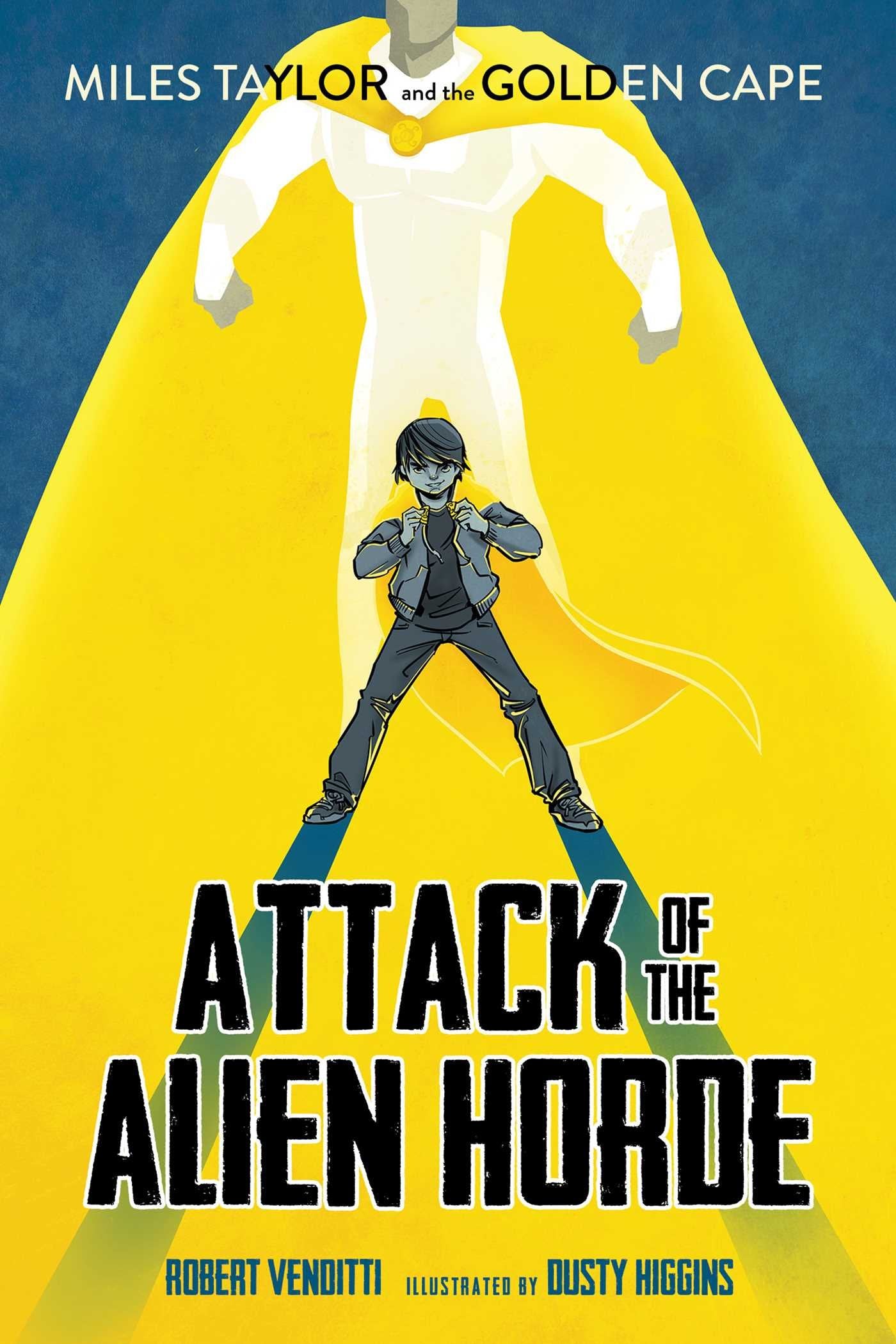Attack of the Alien Horde (1) (Miles Taylor and the Golden Cape),Used