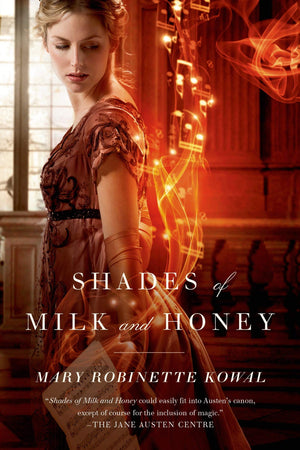 Shades of Milk and Honey (Glamourist Histories, 1),Used