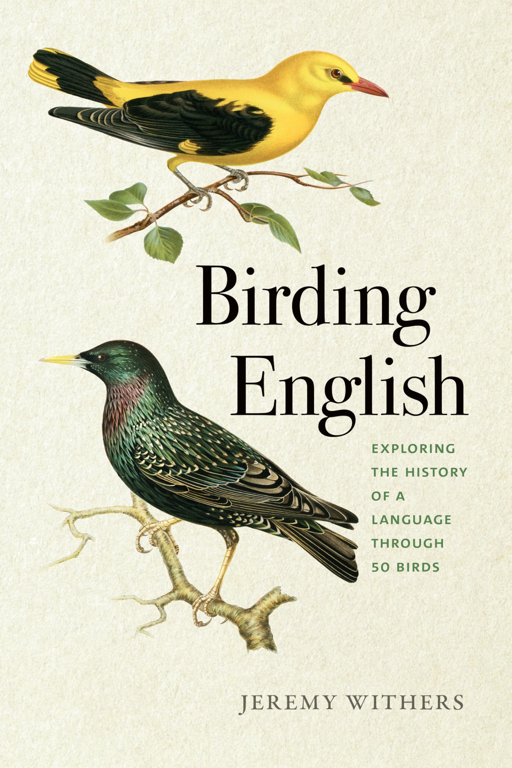 Birding English: Exploring The History Of A Language Through 50 Birds (Bur Oak Book)