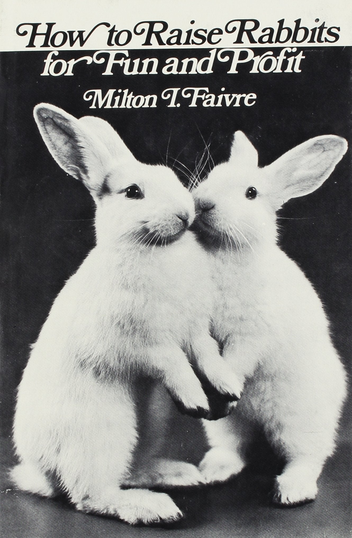 How to Raise Rabbits for Fun and Profit,Used