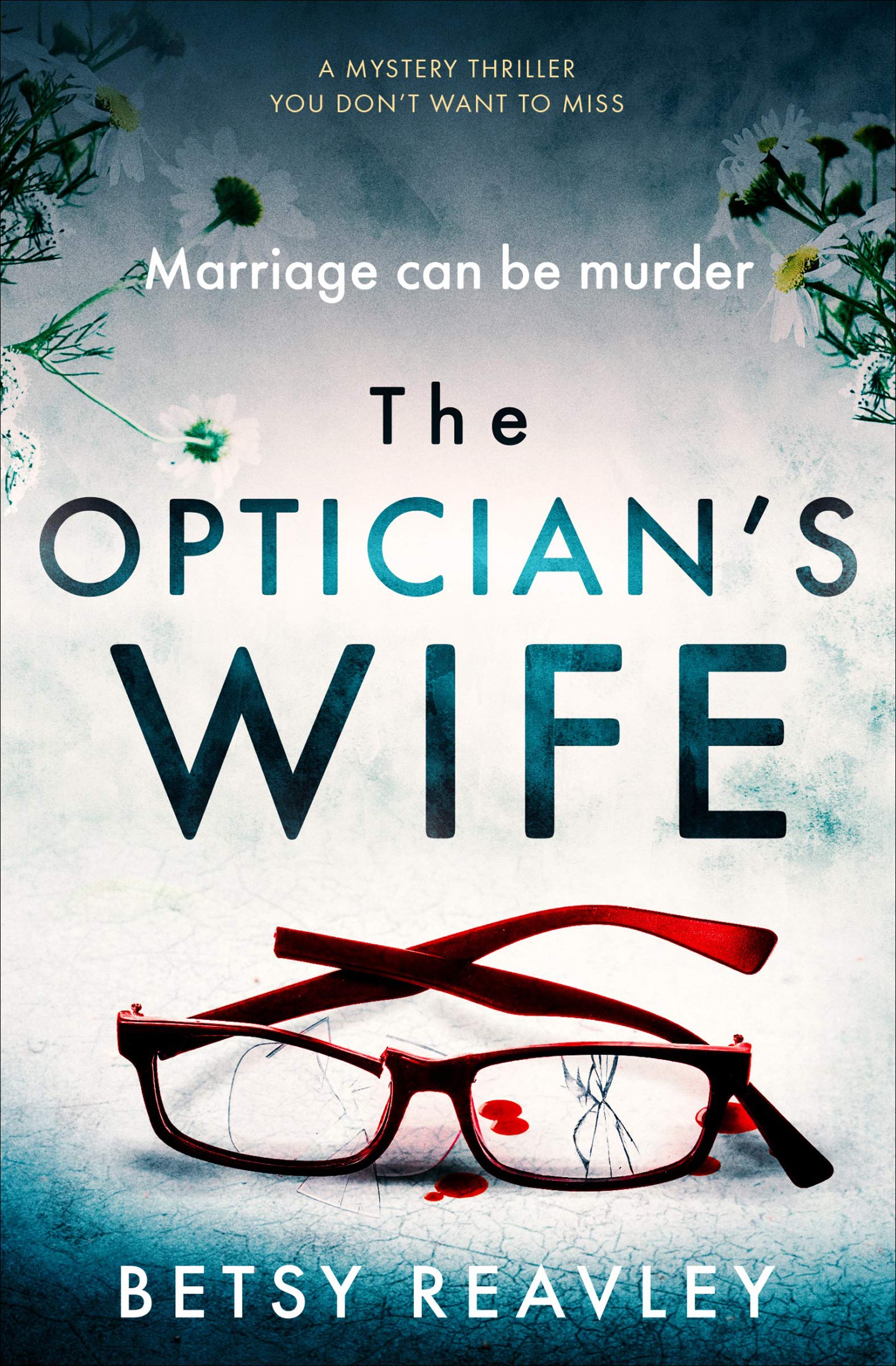 The Optician's Wife: A Mystery Thriller You Don't Want to Miss,Used