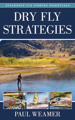 Dry Fly Strategies (Volume 1) (Stackpole Fly Fishing Essentials, 1),Used