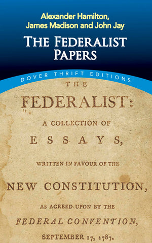 The Federalist Papers (Dover Thrift Editions: American History)-used