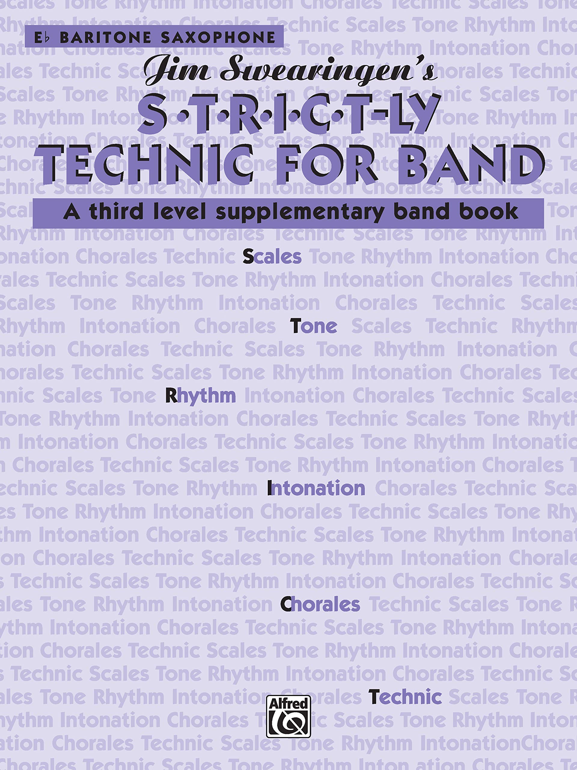 S*t*r*i*c*tly [Strictly] Technic for Band (A Third Level Supplementary Band Book): Eflat Baritone Saxophone,Used