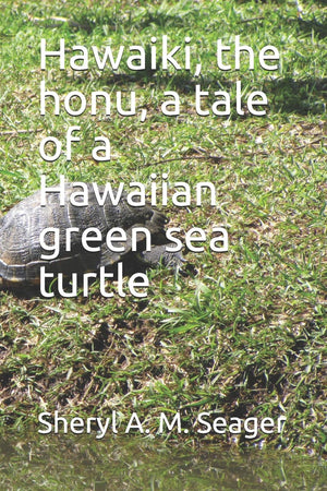 Hawaiki, the honu, a tale of a Hawaiian green sea turtle,Used
