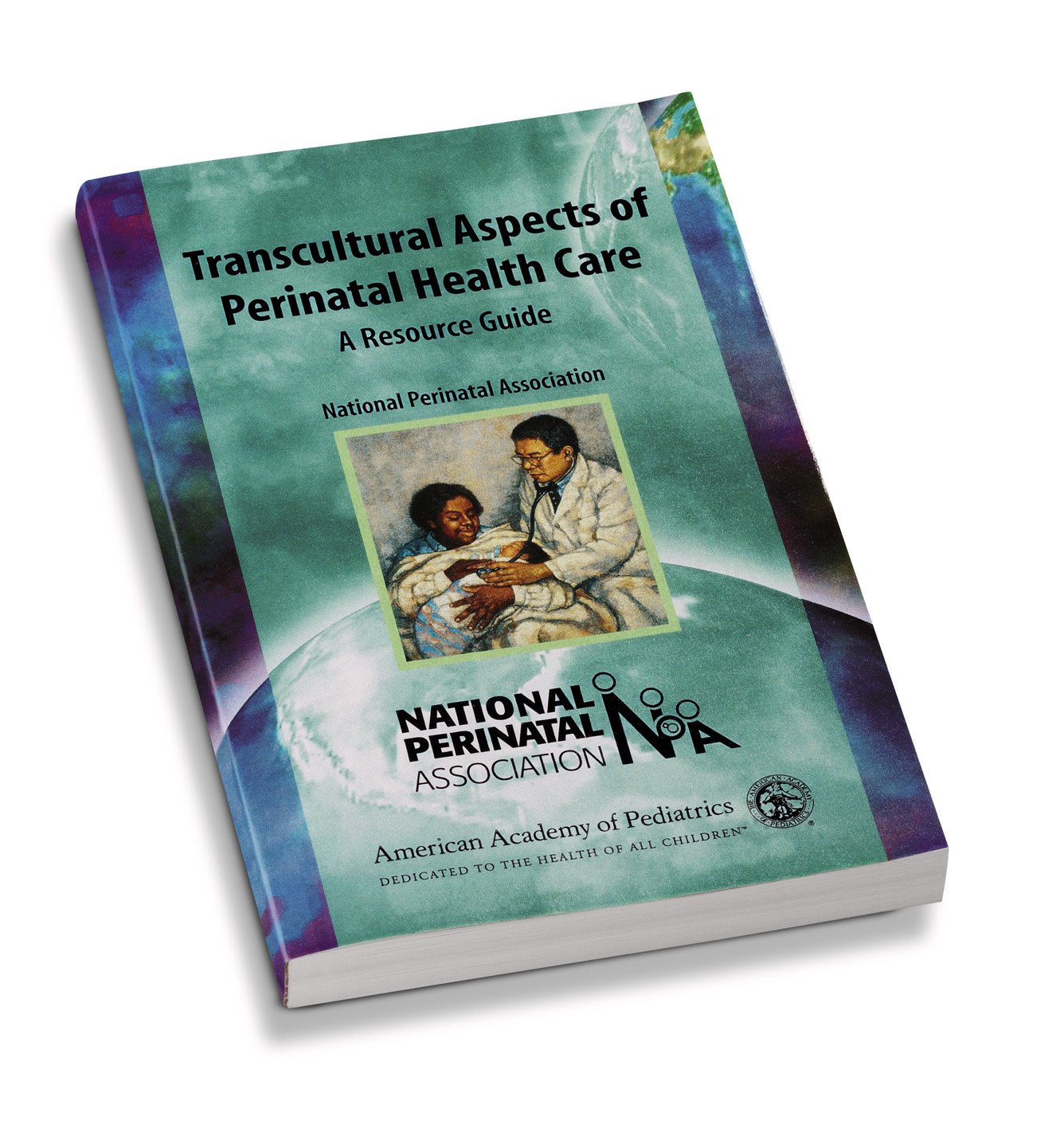 Transcultural Aspects of Perinatal Care: A Resource Guide,Used