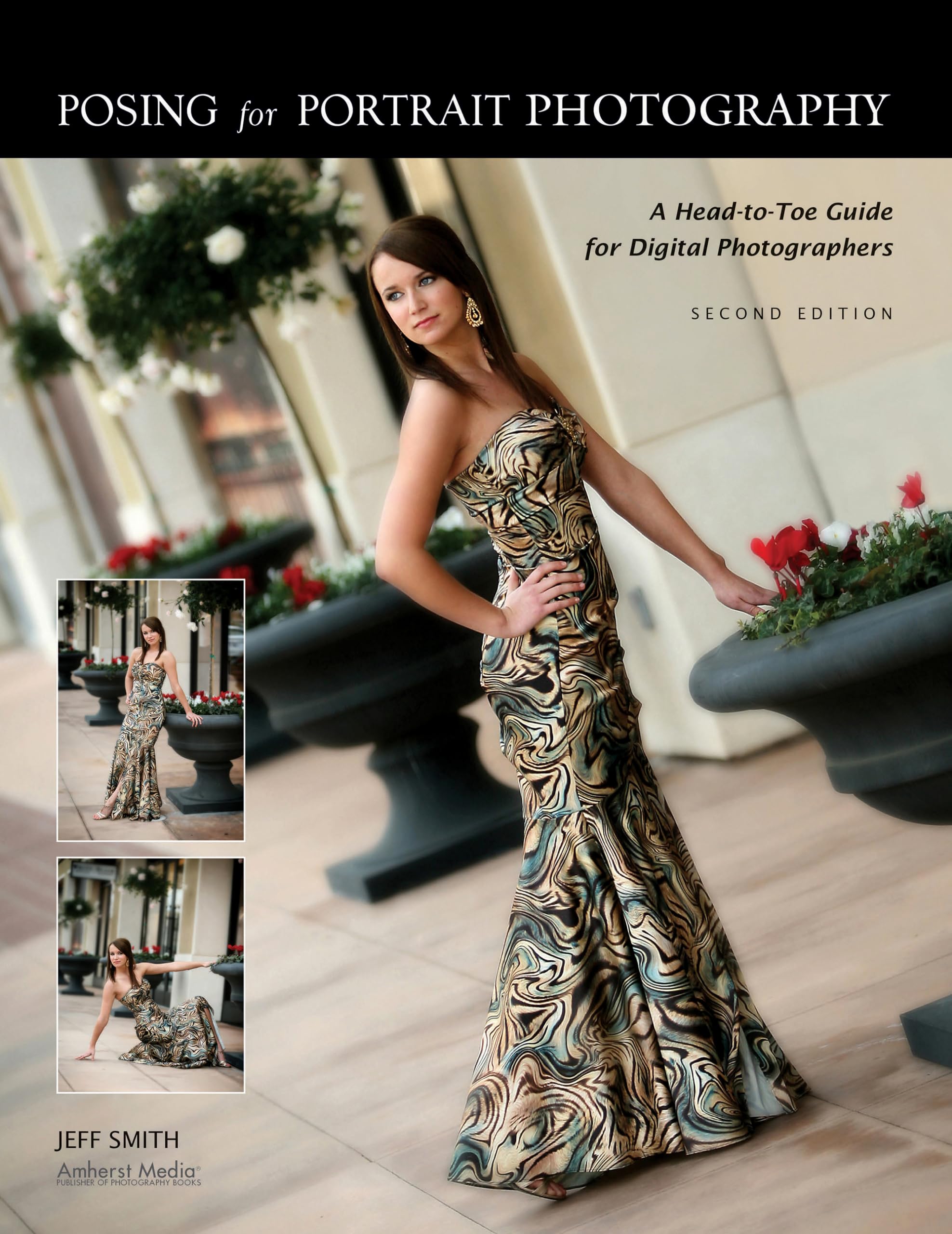 Posing For Portrait Photography: A Headtotoe Guide For Digital Photographers