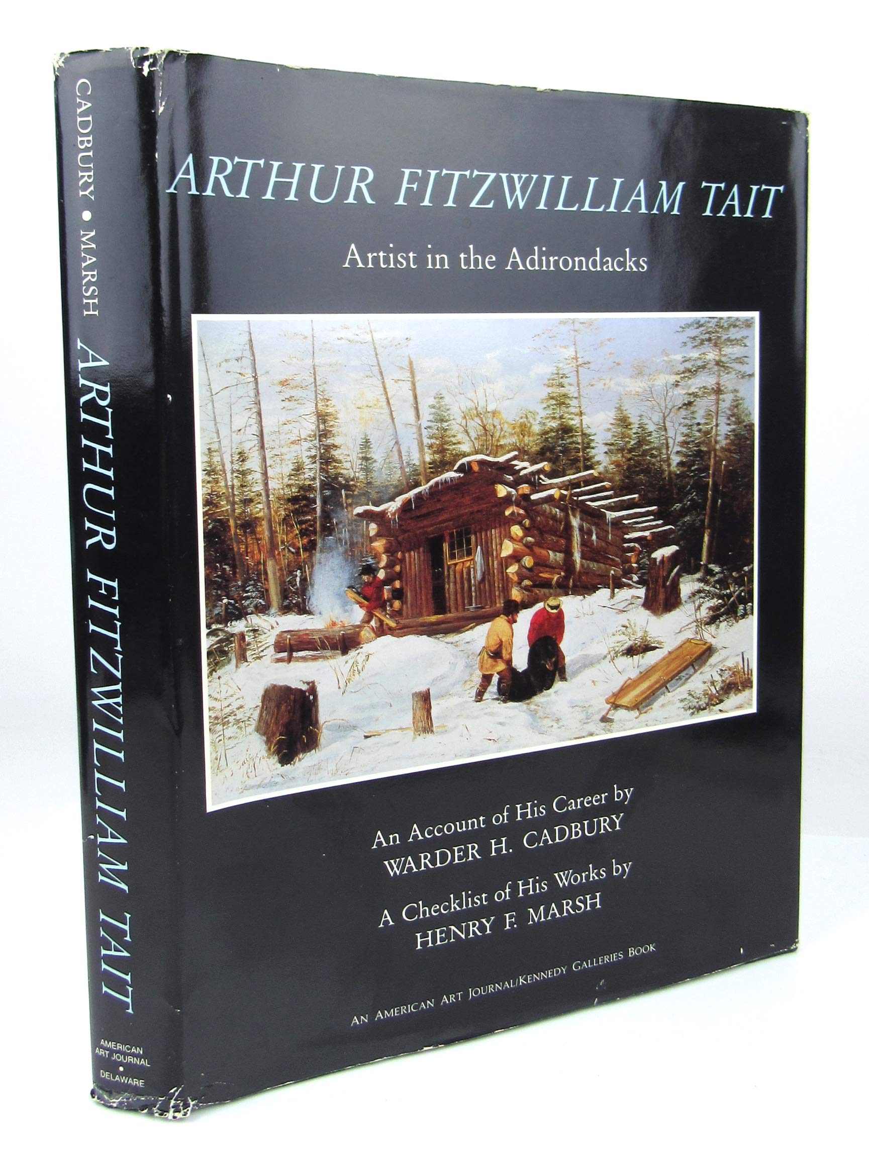 Arthur Fitzwilliam Tait, Artist in the Adirondacks: An Account of His Career & A Checklist of His Works,Used