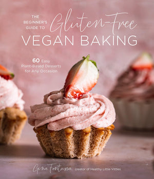 The Beginner's Guide to GlutenFree Vegan Baking: 60 Easy PlantBased Desserts for Any Occasion,Used