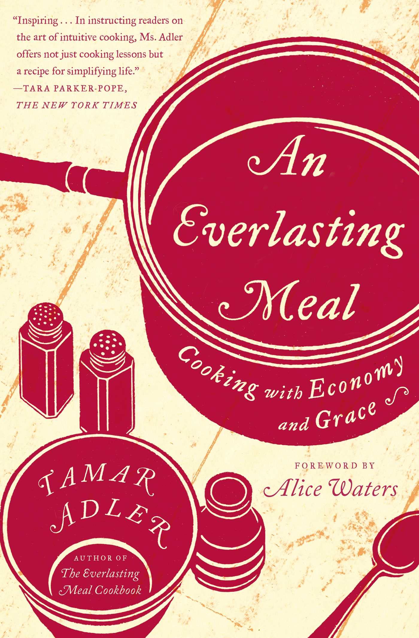 An Everlasting Meal: Cooking With Economy And Grace