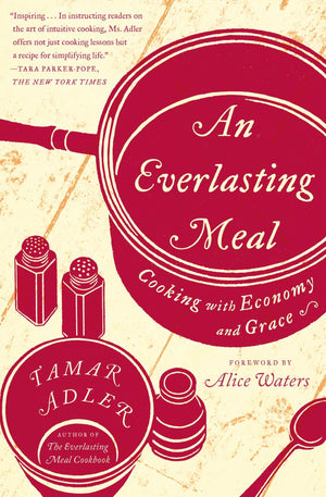 An Everlasting Meal: Cooking With Economy And Grace