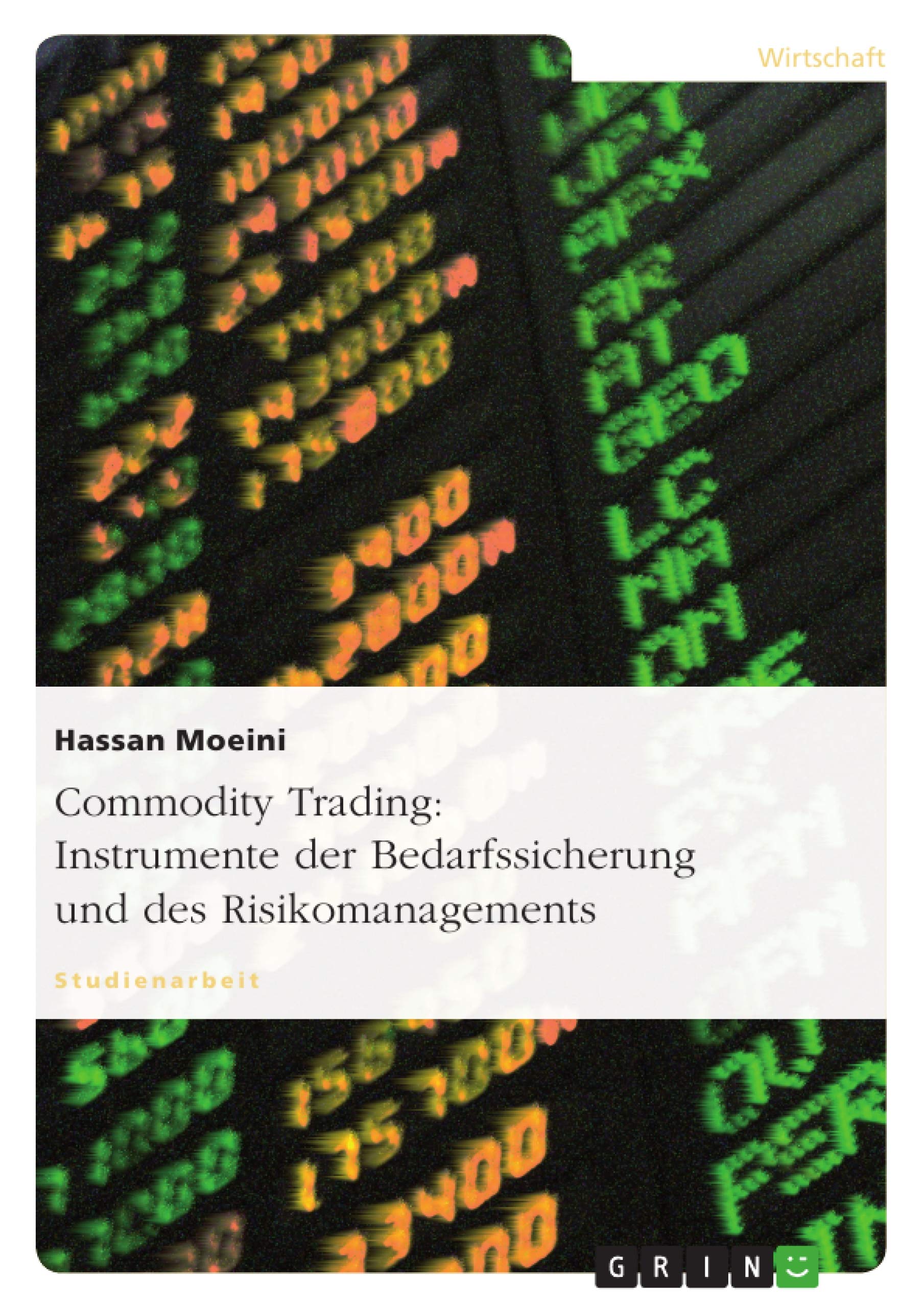 Commodity Trading: Instrumente Der Bedarfssicherung Und Des Risikomanagements (German Edition),Used