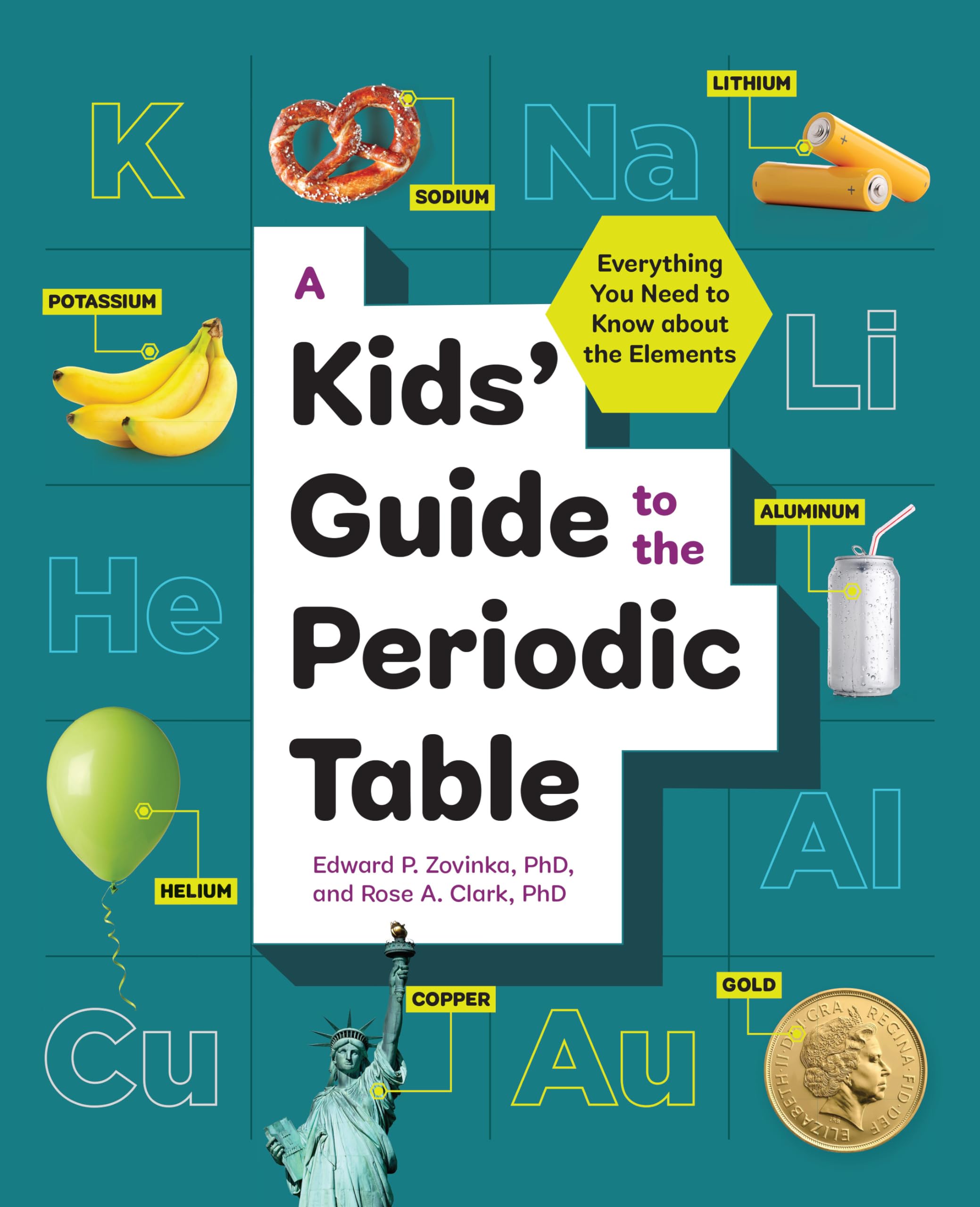 A Kids' Guide to the Periodic Table: Everything You Need to Know about the Elements,New