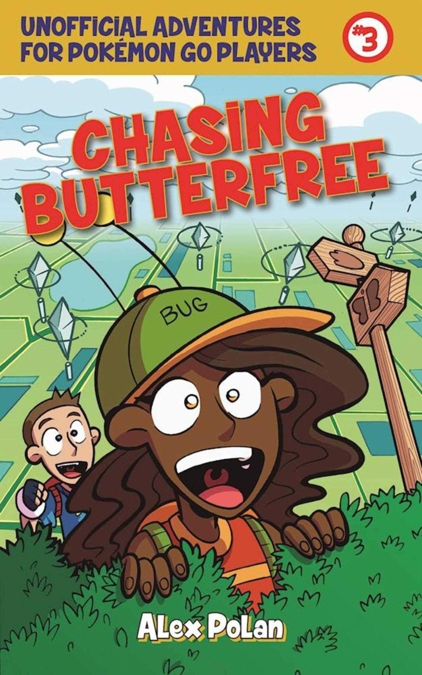 Chasing Butterfree: Unofficial Adventures for Pokmon GO Players, Book Three,Used