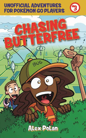 Chasing Butterfree: Unofficial Adventures for Pokmon GO Players, Book Three,Used