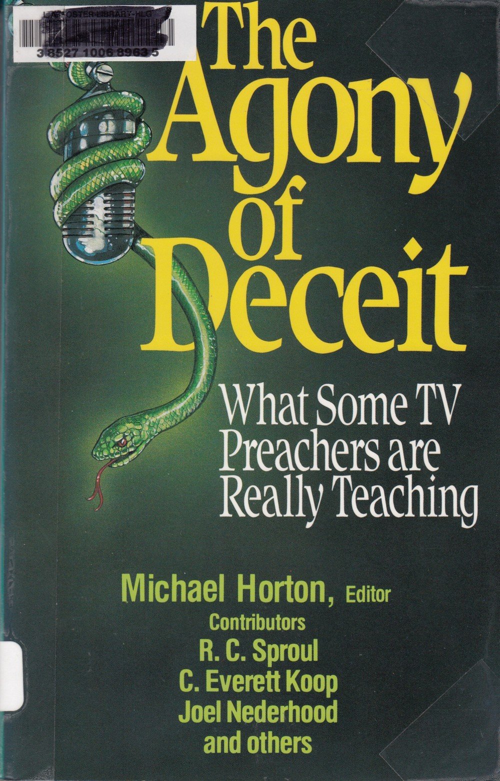 The Agony of Deceit/What Some TV Preachers Are Really Teaching,Used