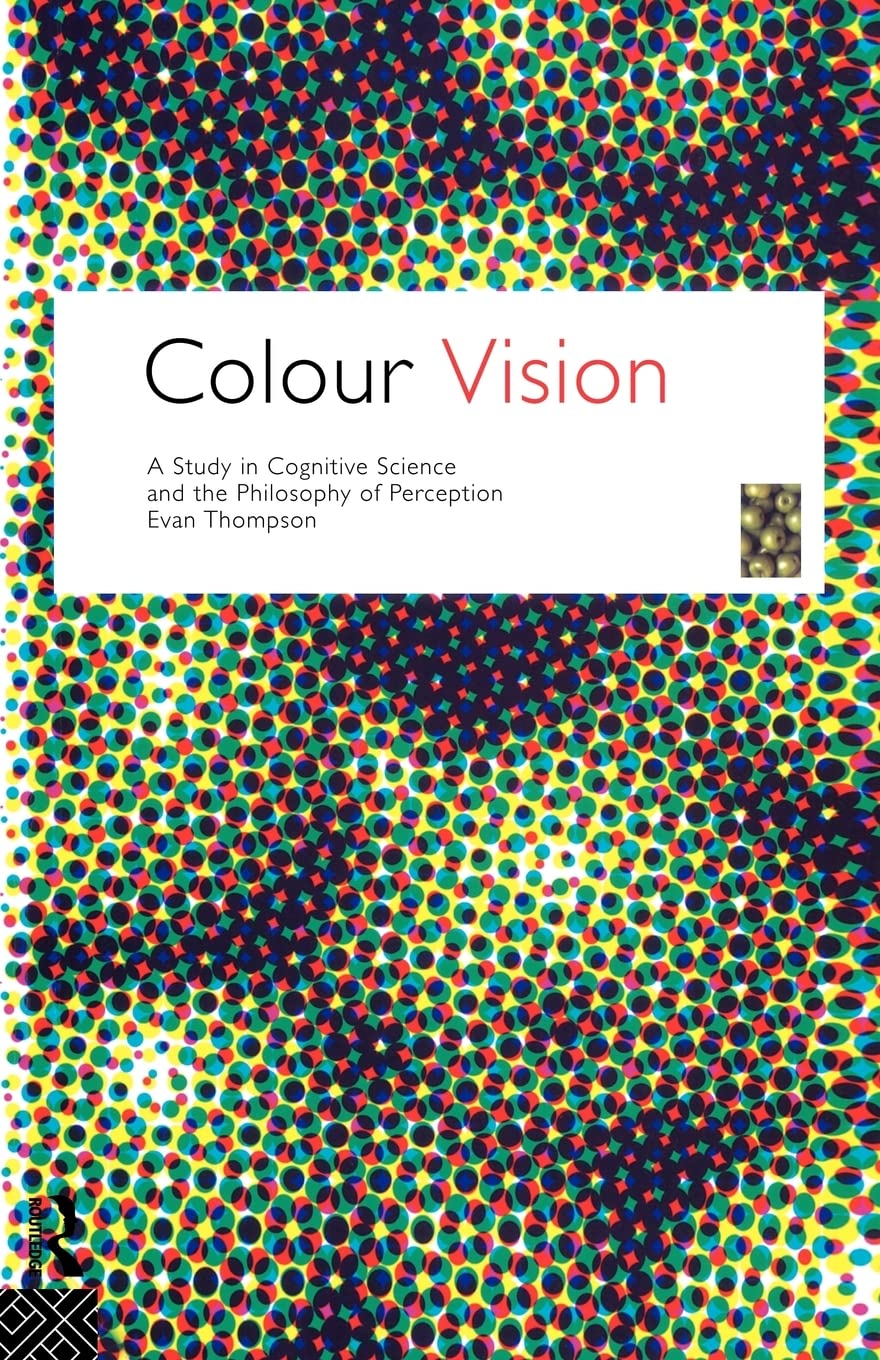 Colour Vision (Philosophical Issues in Science),Used