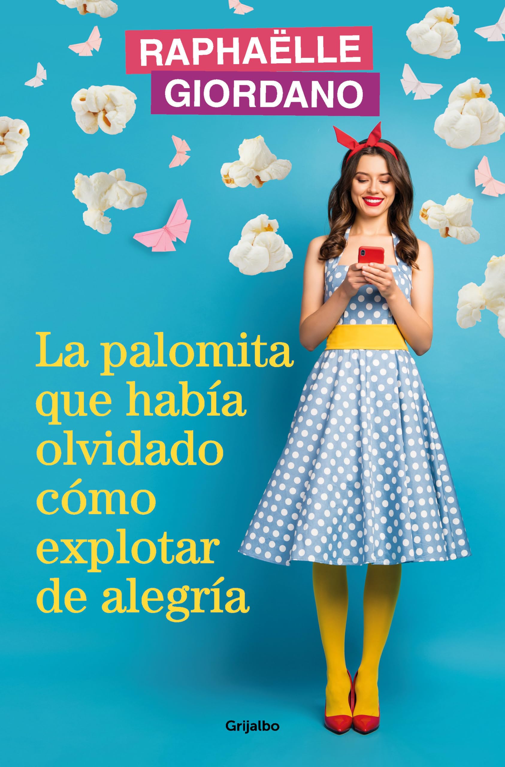 La palomita que haba olvidado cmo explotar de alegra / The Little Kettle Corn Who Forgot How to Burst with Joy (Spanish Ed,New