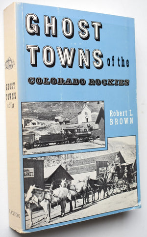 Ghost Towns of the Colorado Rockies,Used