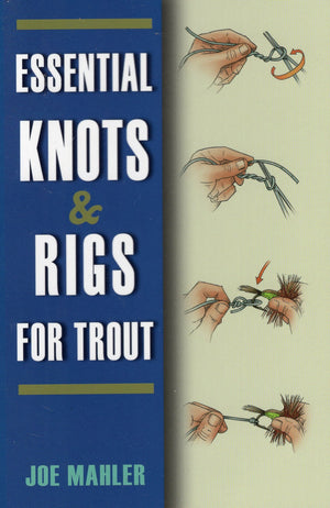 Essential Knots & Rigs For Trout,New