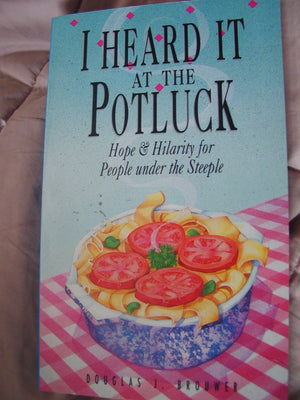 I Heard It At The Potluck: Hope & Hilarity For People Under The Steeple-new,New