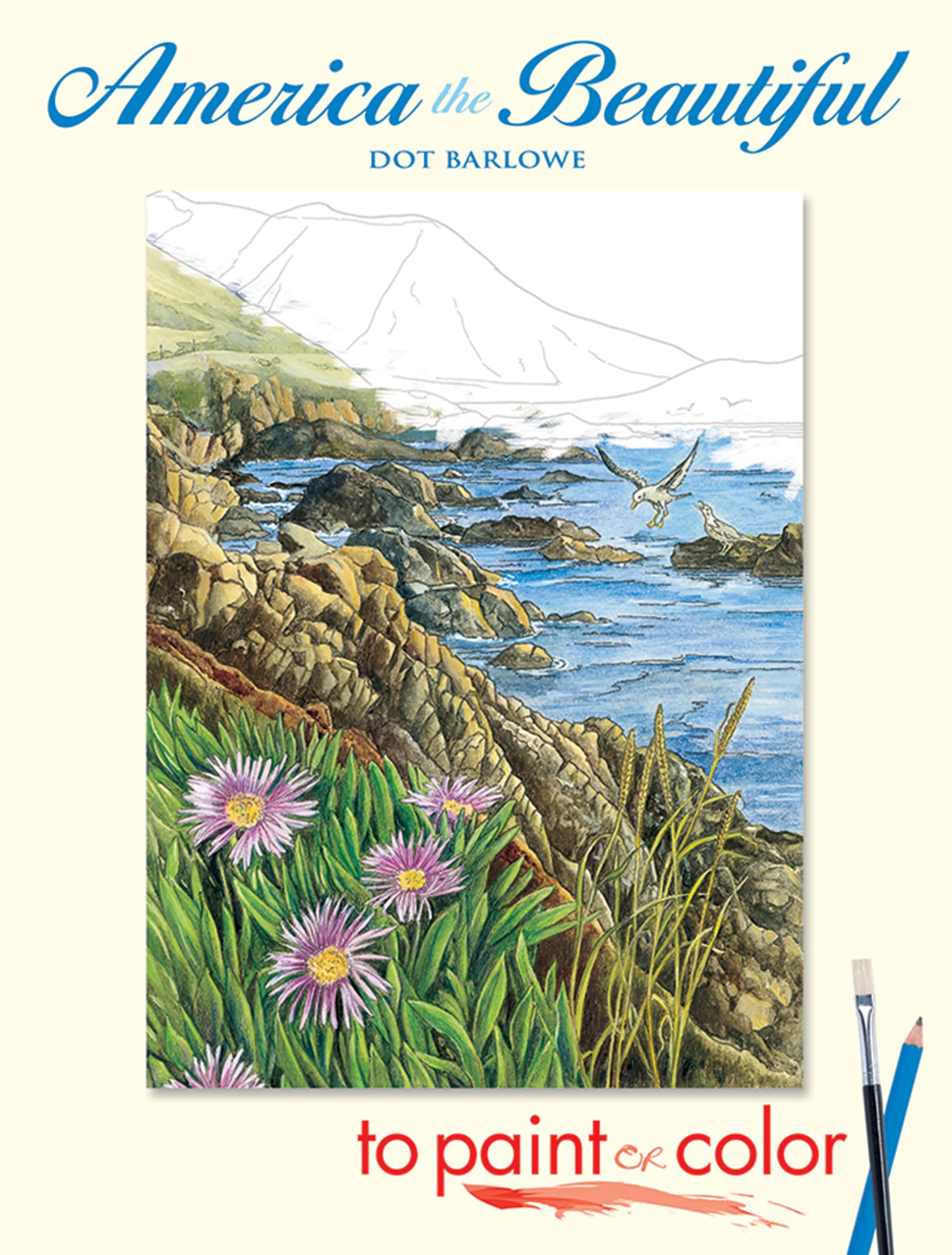 America The Beautiful To Paint Or Color (Dover Nature Coloring Book)