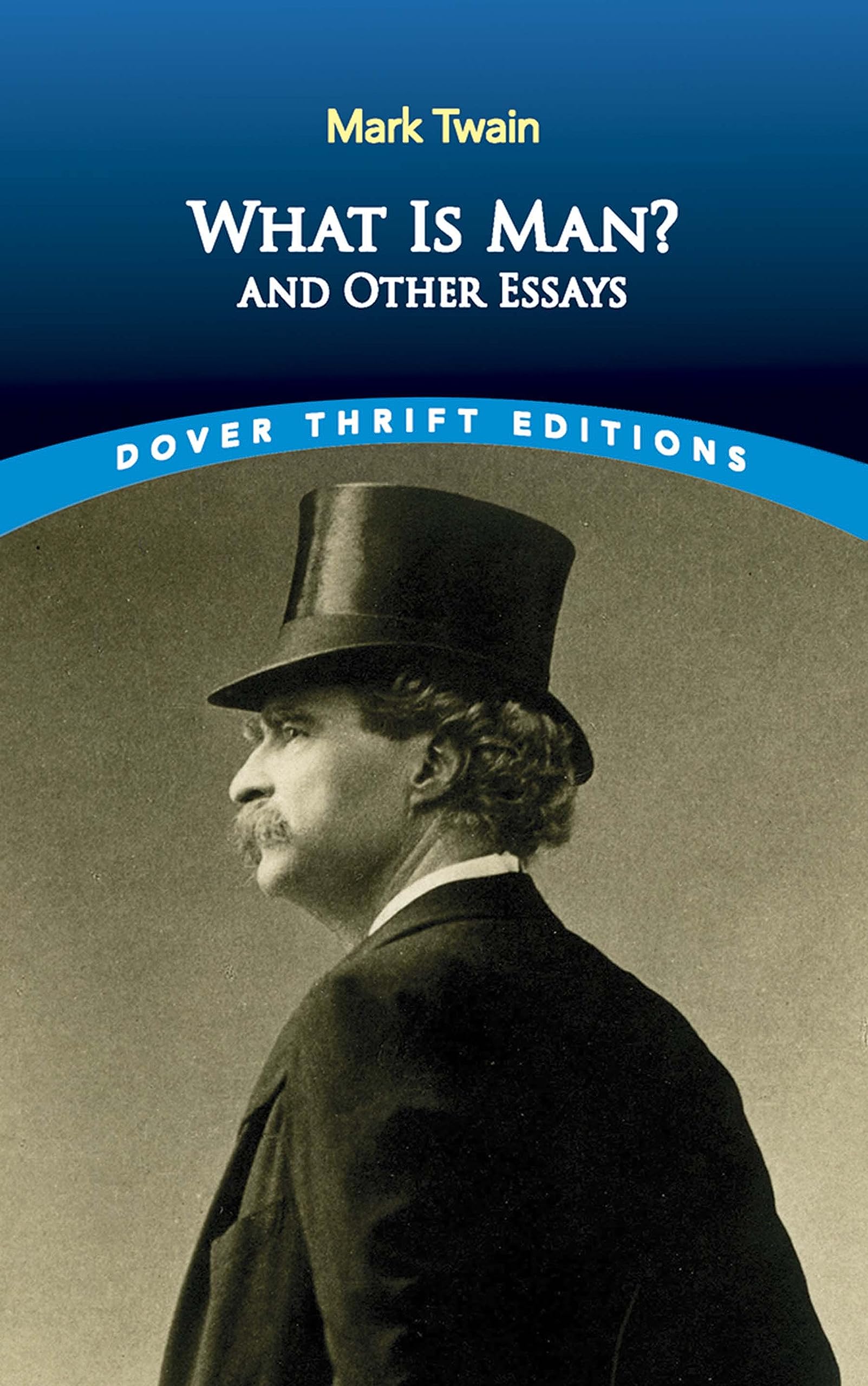 What is Man?: and Other Essays (Dover Thrift Editions: Literary Collections),Used