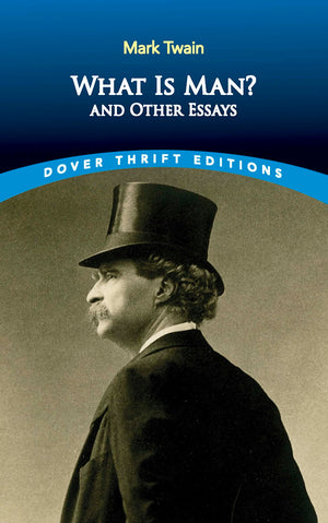 What is Man?: and Other Essays (Dover Thrift Editions: Literary Collections),Used