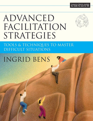 Advanced Facilitation Strategies: Tools and Techniques to Master Difficult Situations,Used