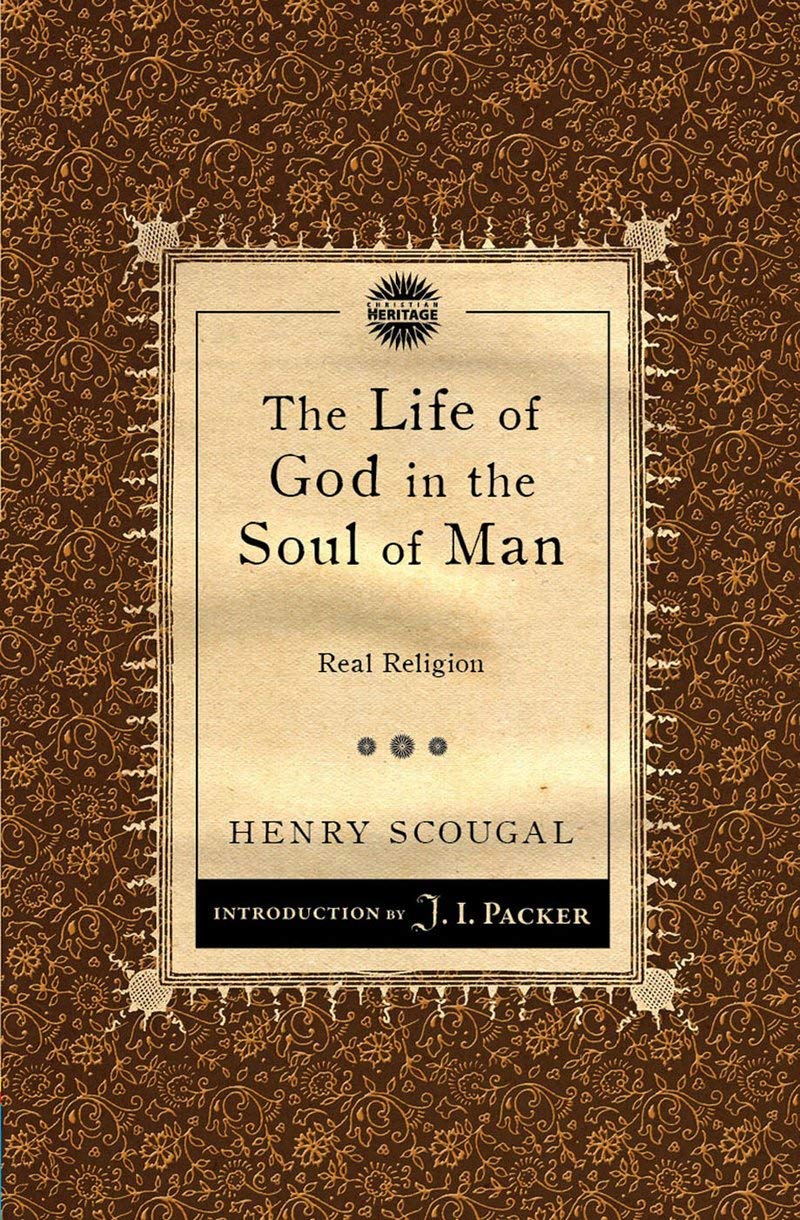 The Life of God in the Soul of Man: Real Religion (Packer Introductions),Used