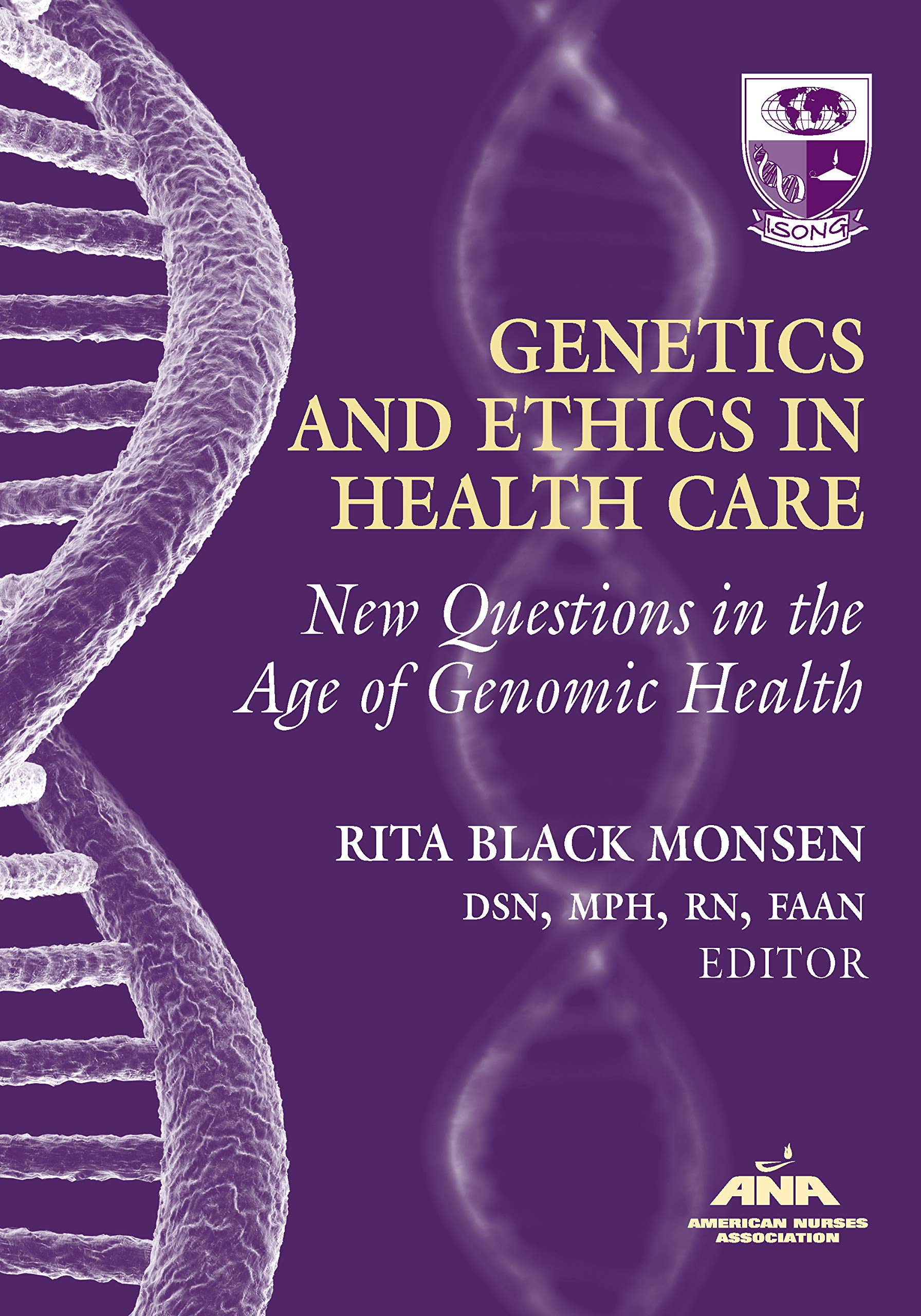 Genetics and Ethics in Health Care: New Questions in the Age of Genomics Health (American Nurses Association),Used
