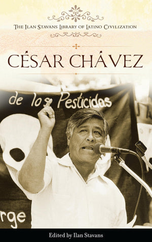 Csar Chvez (The Ilan Stavans Library of Latino Civilization),Used