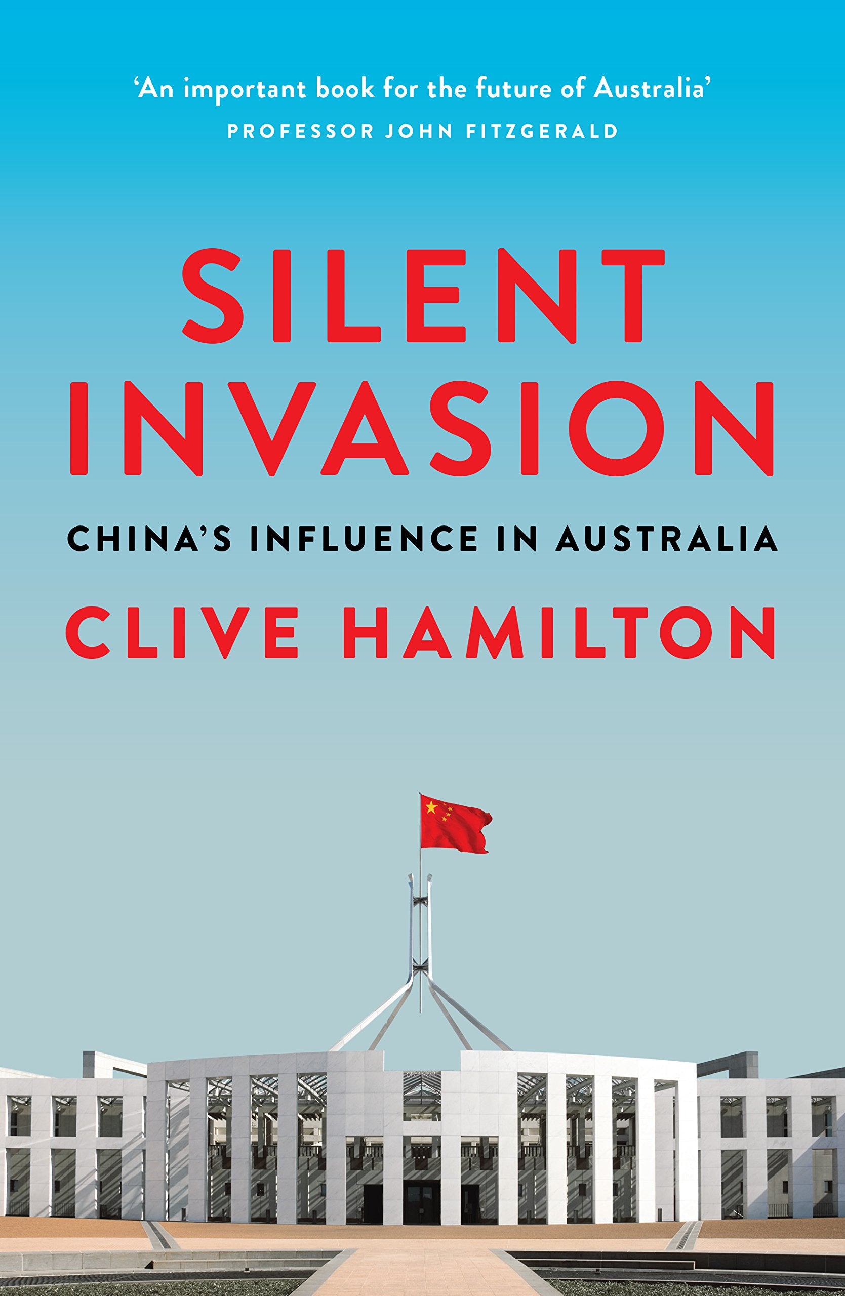 Silent Invasion: China's Influence in Australia,New