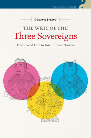 The Writ Of The Three Sovereigns: From Local Lore To Institutional Daoism (New Daoist Studies),Used