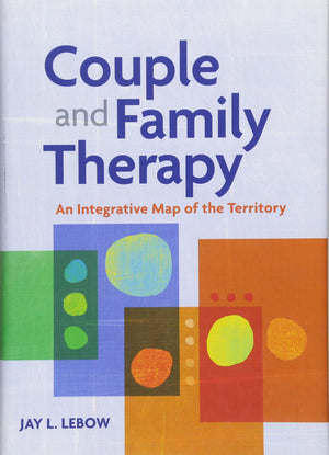 Couple And Family Therapy: An Integrative Map Of The Territory