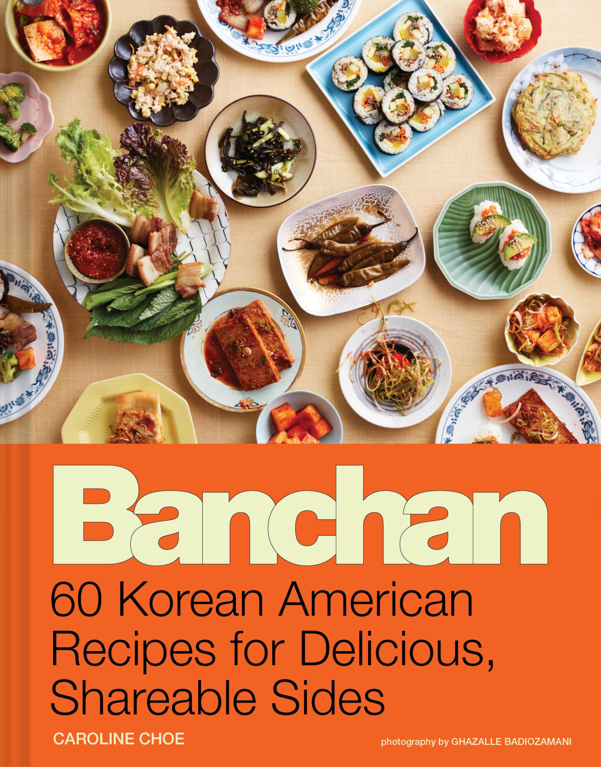 Banchan: 60 Korean American Recipes for Delicious, Shareable Sides,New