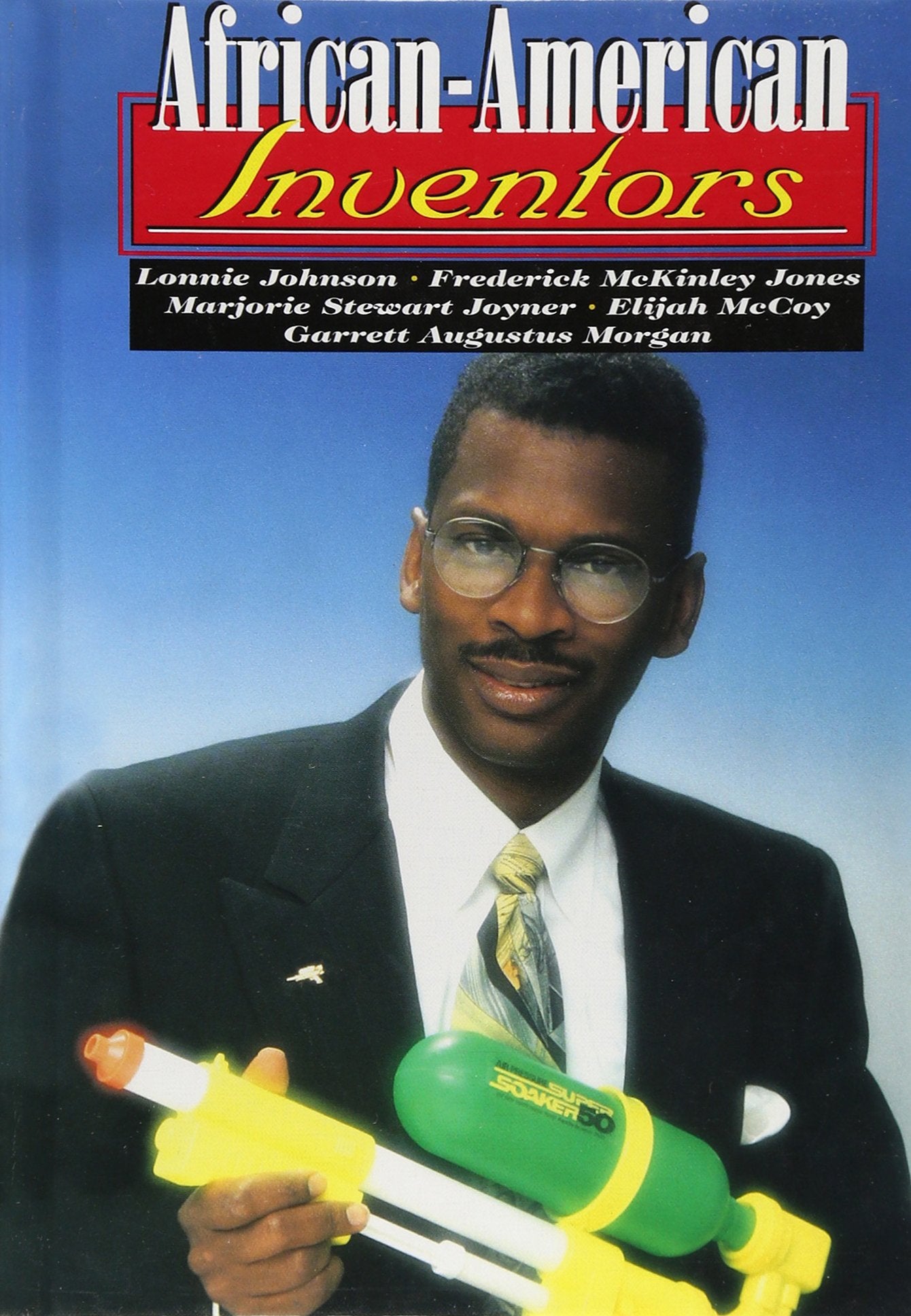AfricanAmerican Inventors: Lonnie Johnson, Frederick McKinley Jones, Marjorie Stewart Joyner, Elijah McCoy, Garrett Augustus Mo,Used