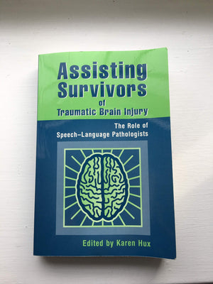 Assisting Survivors of Traumatic Brain Injury: The Role of SpeechLanguage Pathologists,Used
