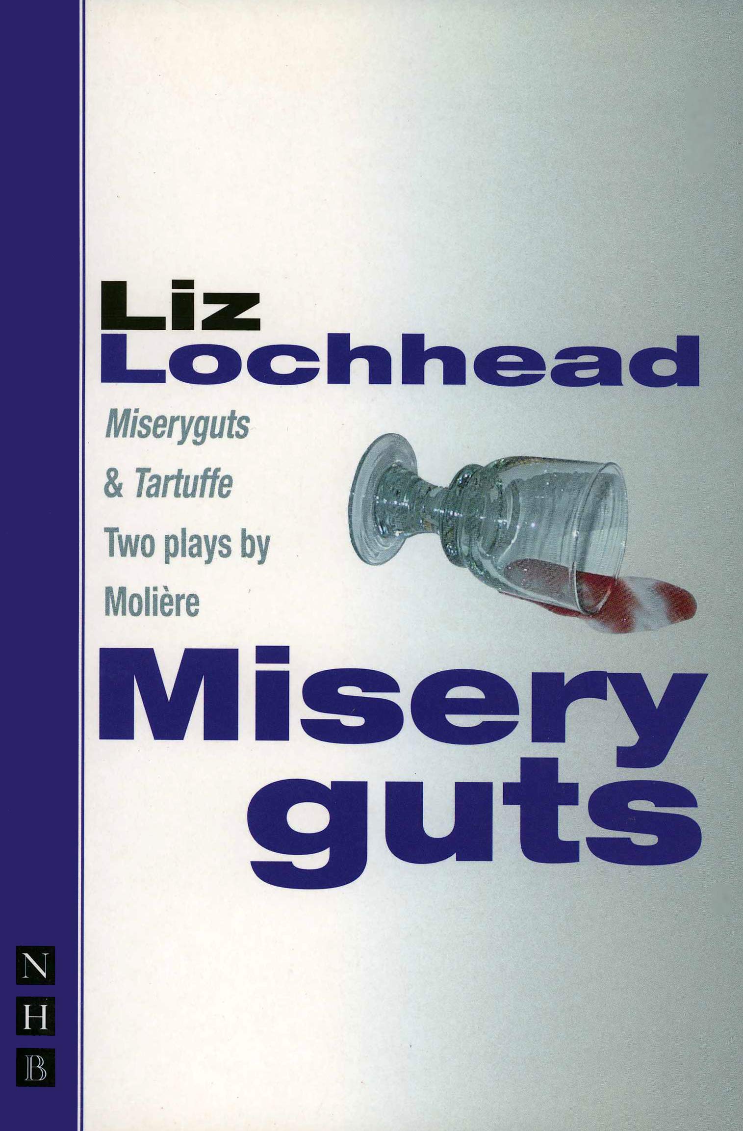 Misery Guts and Tartuffe (Nick Hern Books),Used