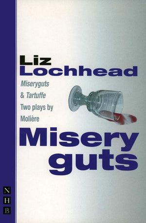 Misery Guts and Tartuffe (Nick Hern Books),Used