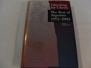 Educating for Liberty: The Best of Imprimis, 19722002,Used