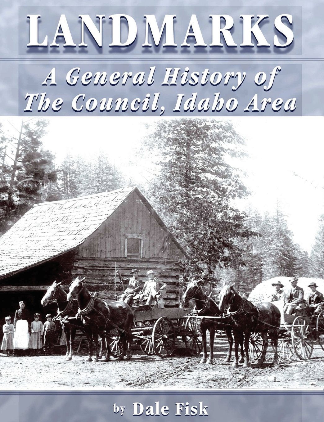 Landmarks: A Community History Of The Council Idaho Area,Used
