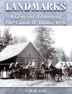 Landmarks: A Community History Of The Council Idaho Area,Used