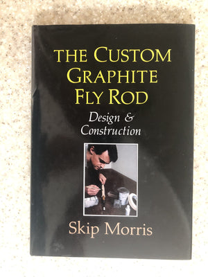 The Custom Graphite Fly Rod: Design and Construction,Used