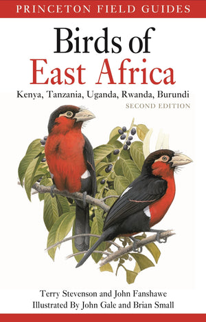Birds Of East Africa: Kenya, Tanzania, Uganda, Rwanda, Burundi Second Edition (Princeton Field Guides)
