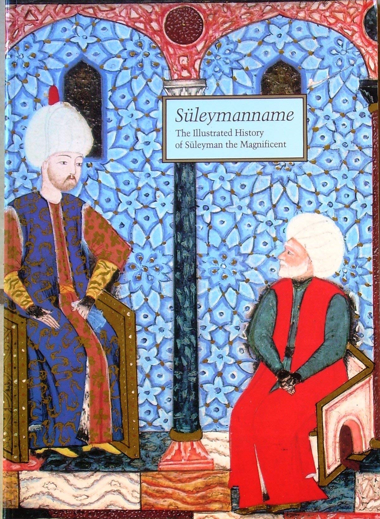 Suleymanname: The Illustrated History of Suleyman the Magnificent,Used