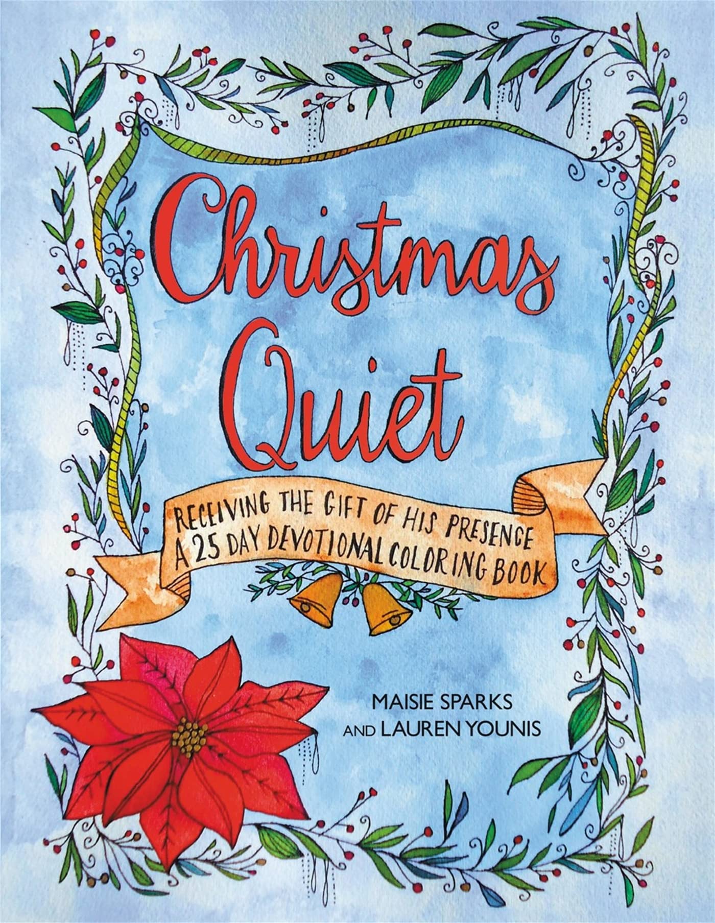 Christmas Quiet: Receiving the Gift of His Presence: A 25Day Devotional Coloring Book
